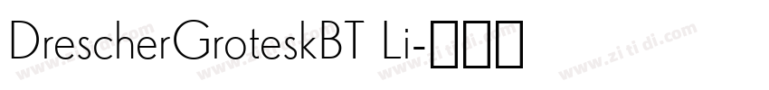 DrescherGroteskBT Li字体转换